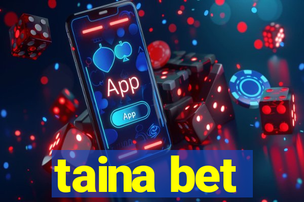 taina bet