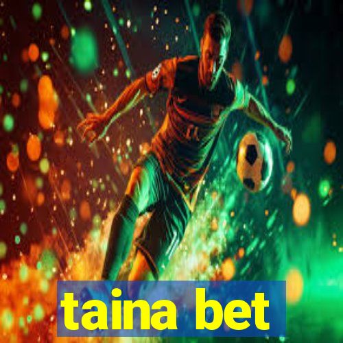 taina bet