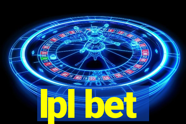 lpl bet