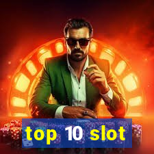 top 10 slot