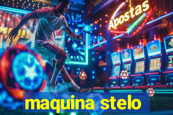 maquina stelo