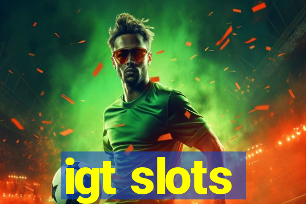 igt slots