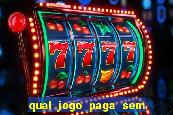 qual jogo paga sem precisar depositar