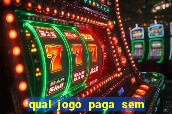 qual jogo paga sem precisar depositar