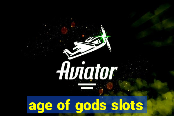 age of gods slots