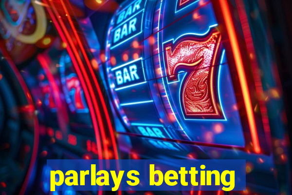 parlays betting