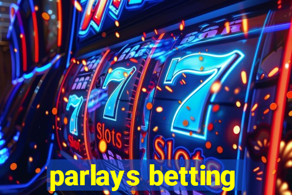 parlays betting