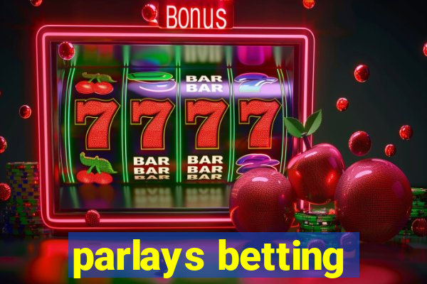 parlays betting