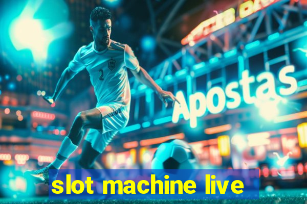 slot machine live