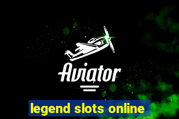 legend slots online