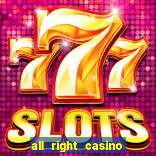 all right casino free spins