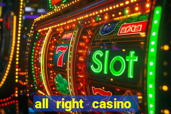 all right casino free spins