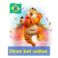 three bet online