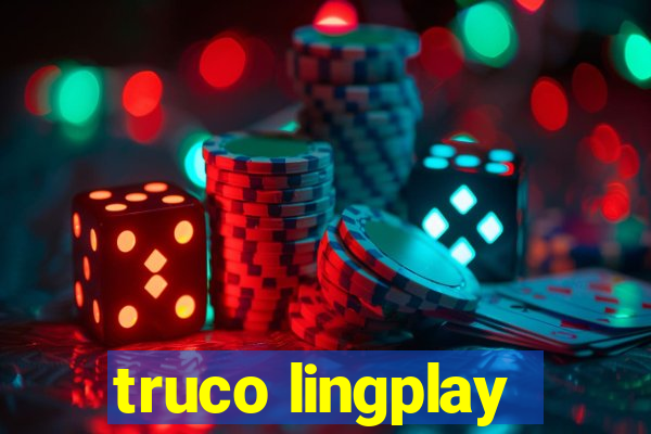 truco lingplay