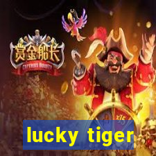 lucky tiger