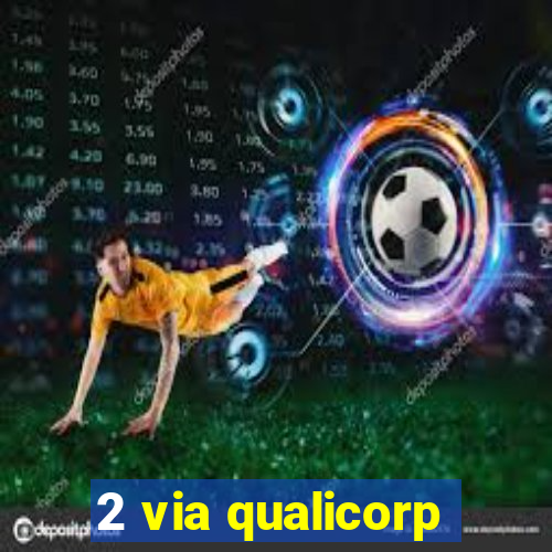 2 via qualicorp