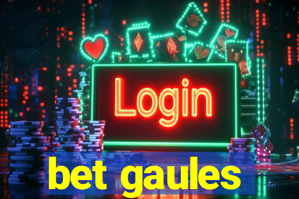 bet gaules