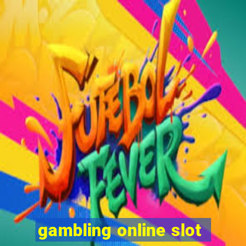 gambling online slot