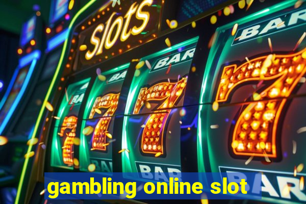 gambling online slot