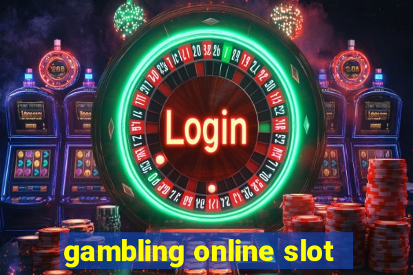 gambling online slot