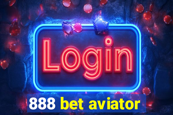 888 bet aviator