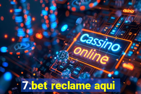 7.bet reclame aqui