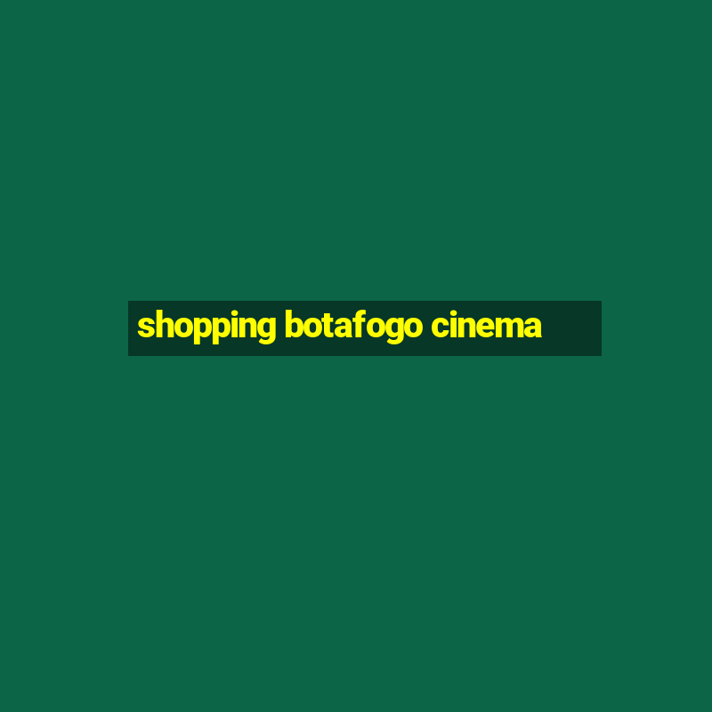 shopping botafogo cinema