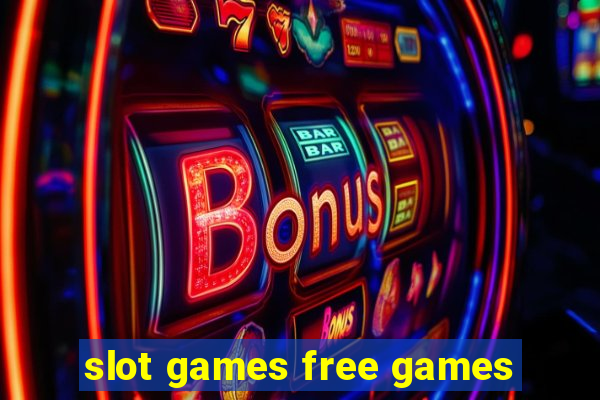 slot games free games