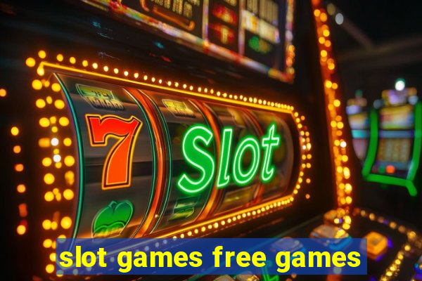 slot games free games