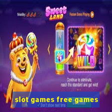 slot games free games