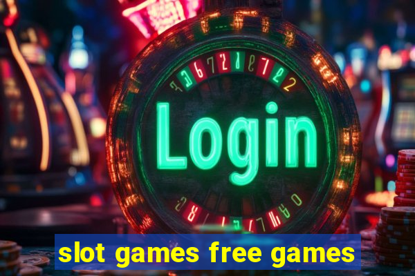 slot games free games