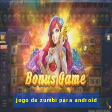 jogo de zumbi para android