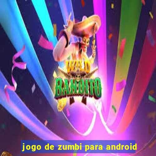 jogo de zumbi para android