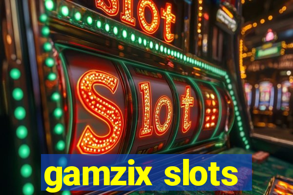 gamzix slots