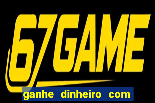 ganhe dinheiro com jogos online