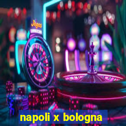 napoli x bologna