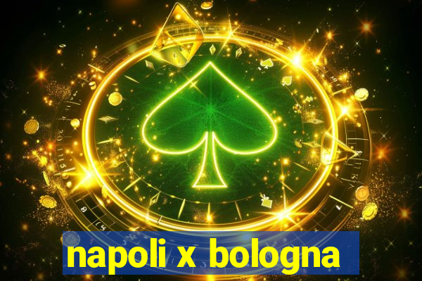 napoli x bologna