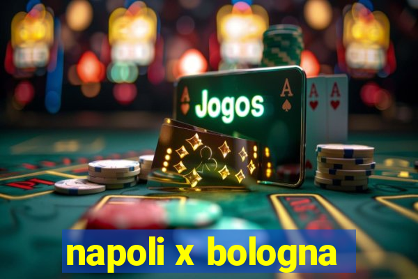 napoli x bologna