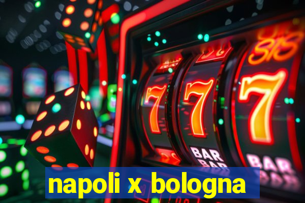 napoli x bologna