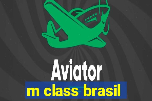 m class brasil