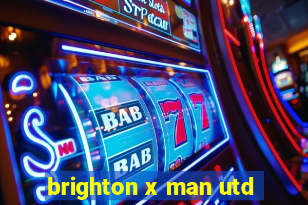 brighton x man utd