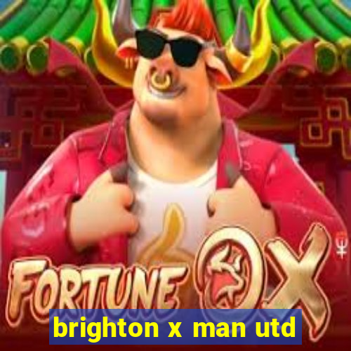 brighton x man utd