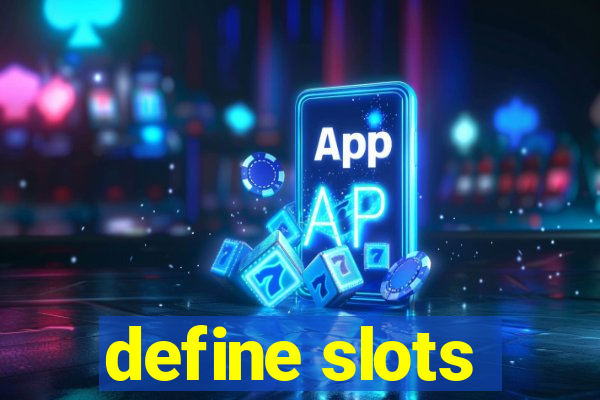 define slots