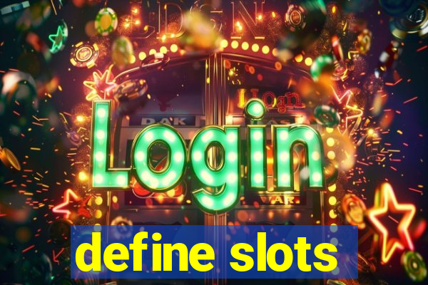 define slots