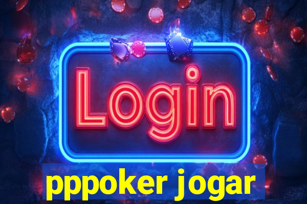 pppoker jogar