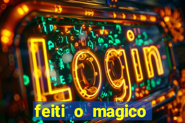 feiti o magico manga ler online