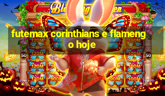 futemax corinthians e flamengo hoje