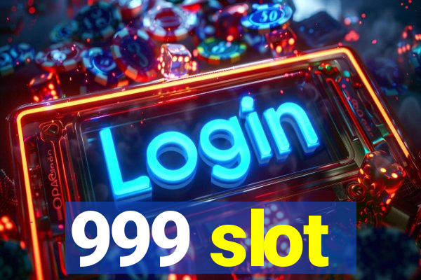 999 slot