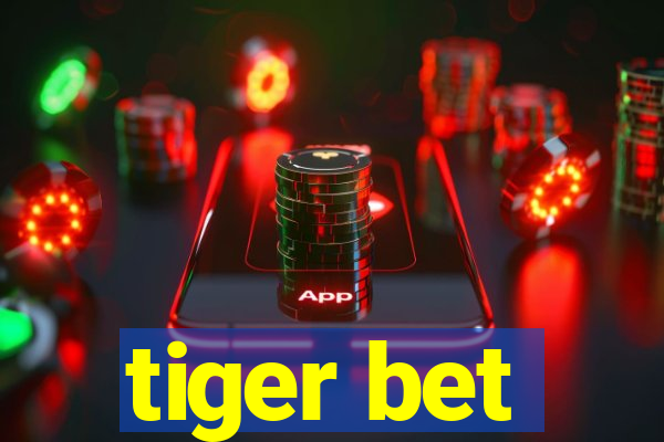 tiger bet