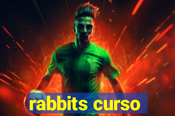 rabbits curso